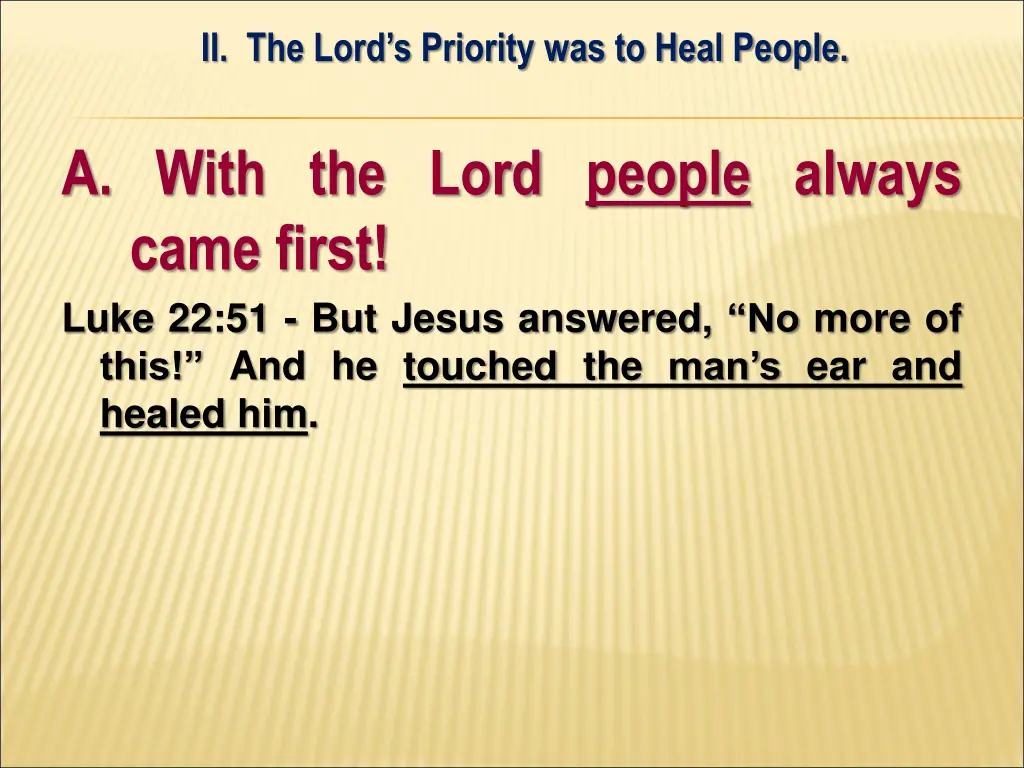 ii the lord s priority was to heal people 7