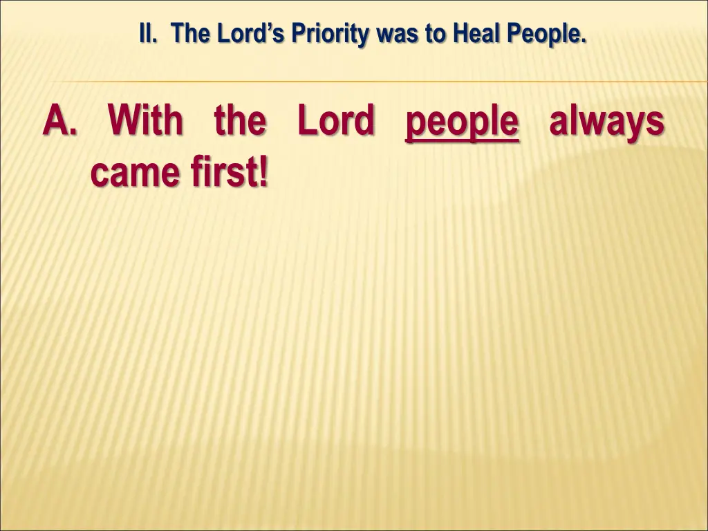 ii the lord s priority was to heal people