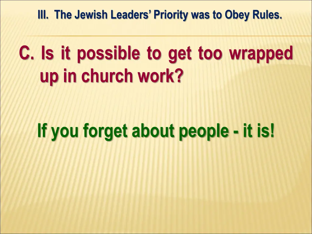 iii the jewish leaders priority was to obey rules 10