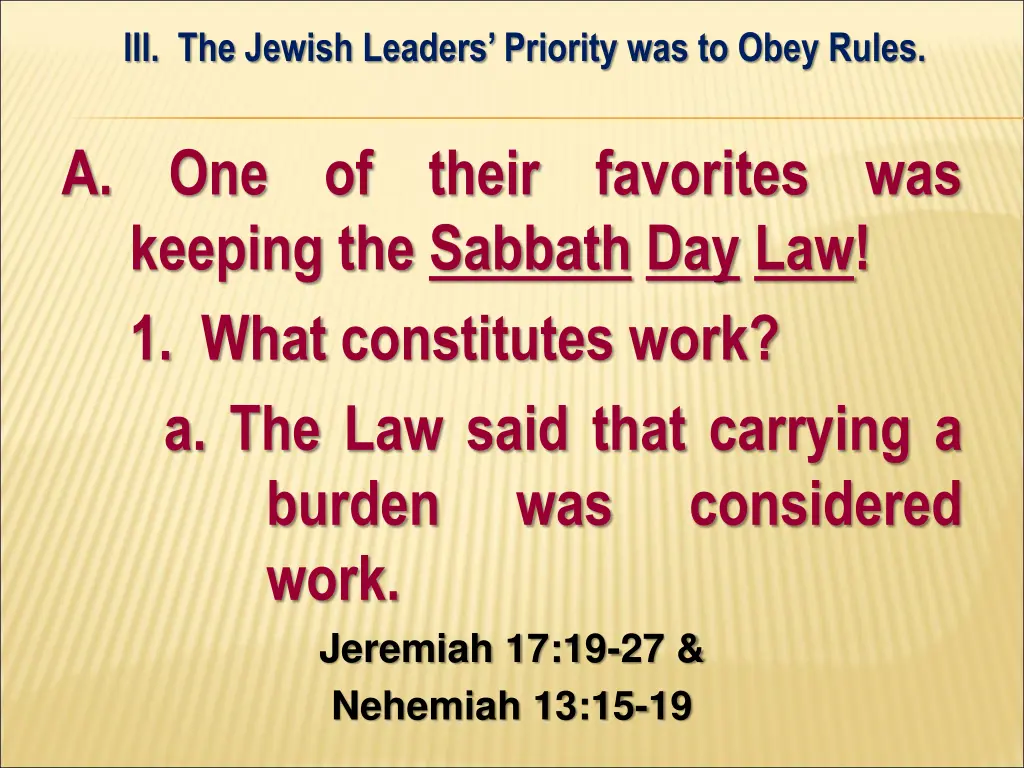iii the jewish leaders priority was to obey rules 2