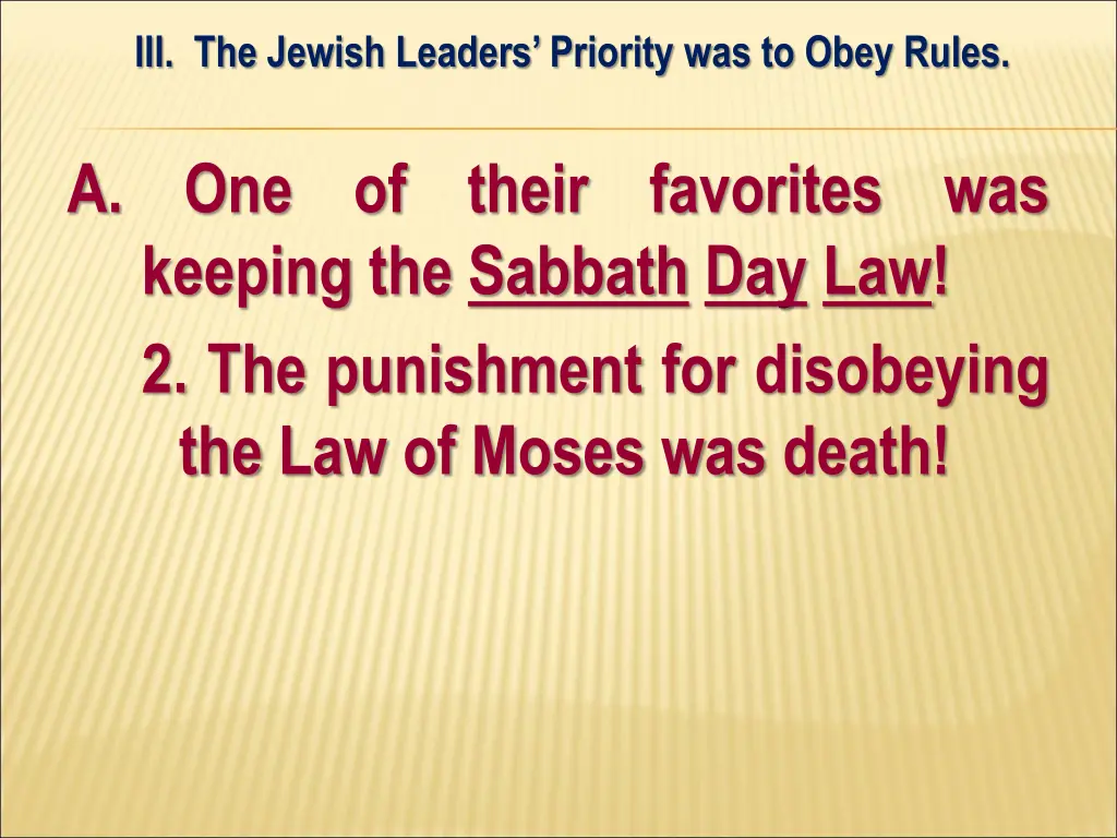 iii the jewish leaders priority was to obey rules 4