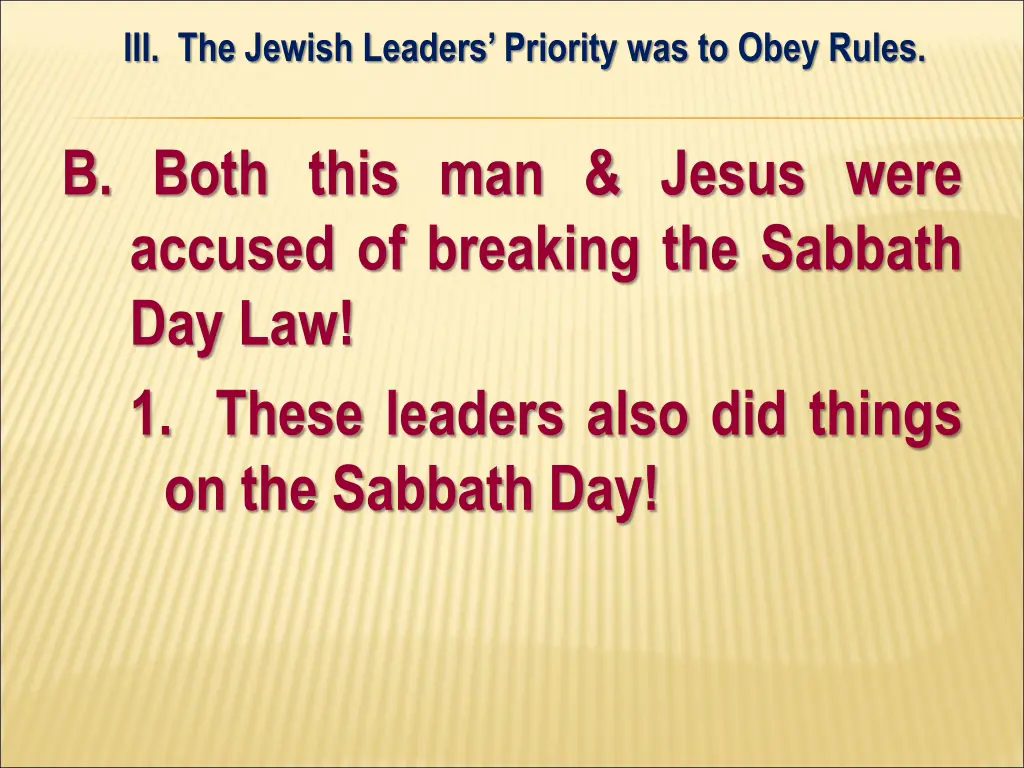 iii the jewish leaders priority was to obey rules 7