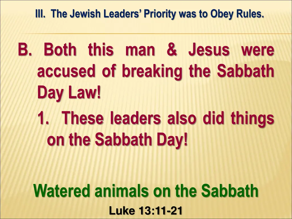 iii the jewish leaders priority was to obey rules 9