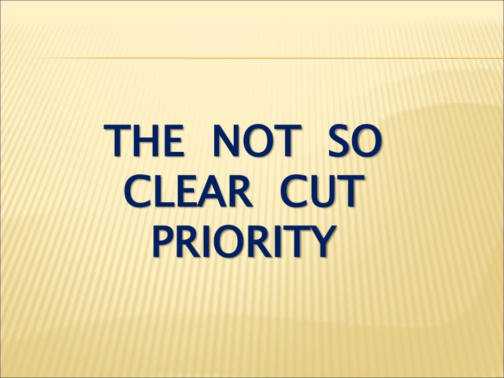 the not so clear cut priority