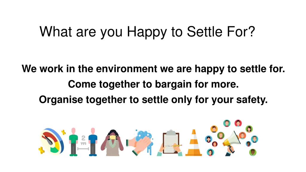 what are you happy to settle for