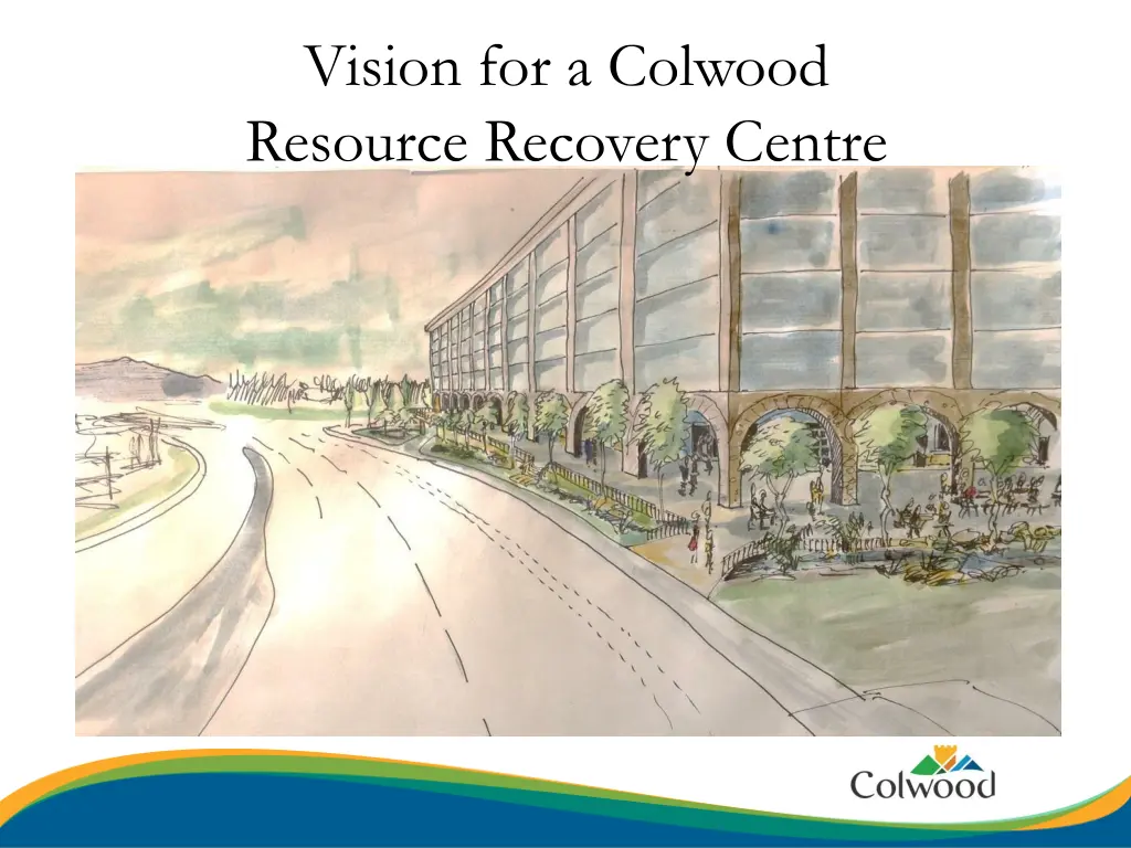 vision for a colwood resource recovery centre