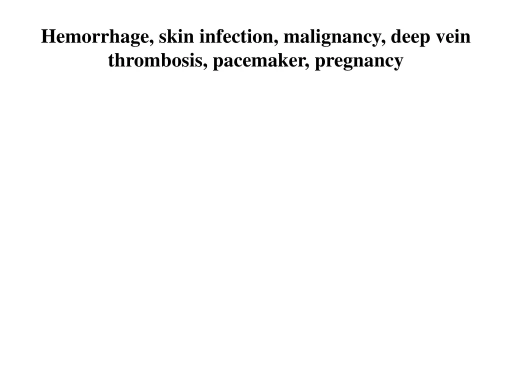 hemorrhage skin infection malignancy deep vein