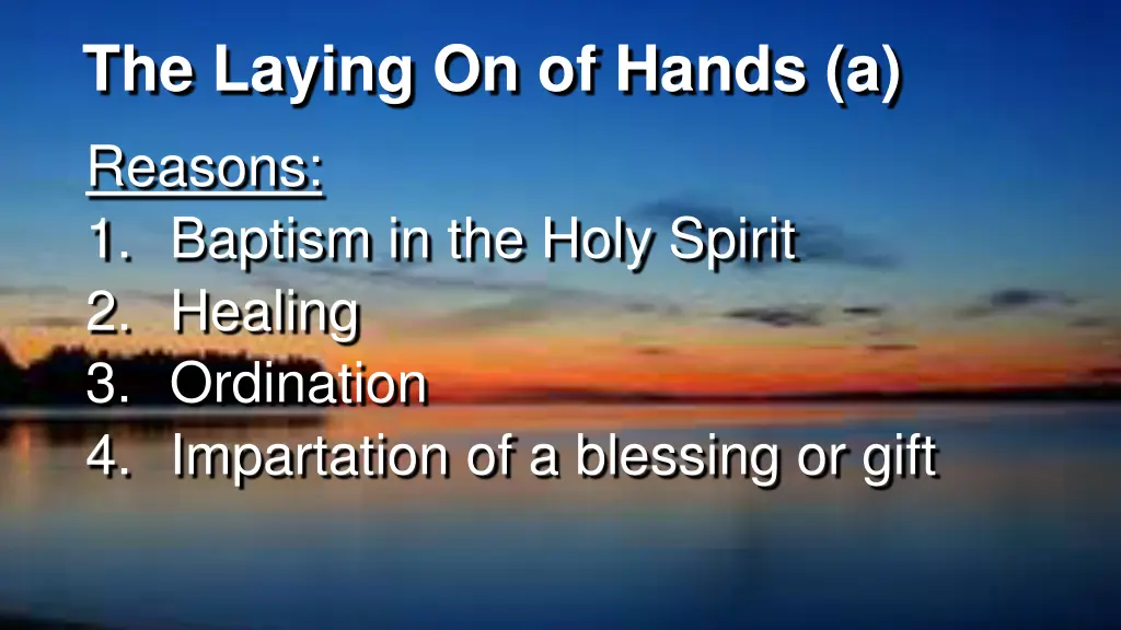 the laying on of hands a reasons 1 baptism