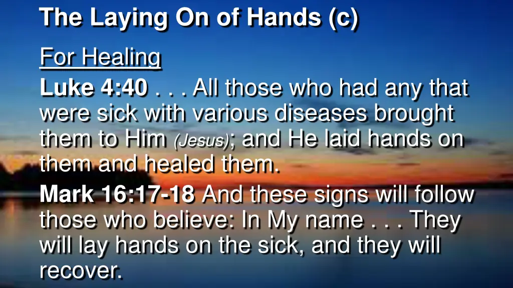 the laying on of hands c for healing luke