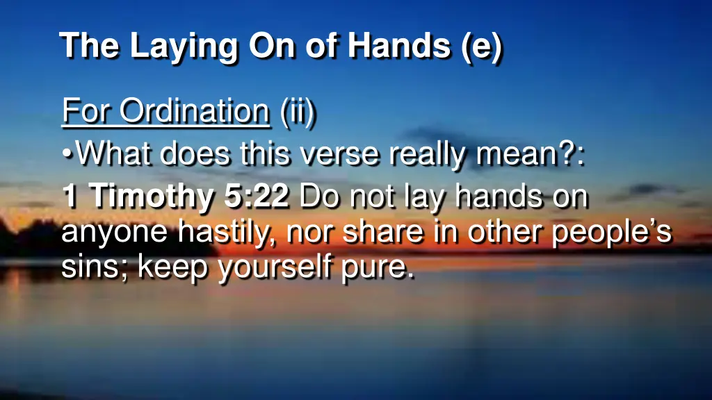 the laying on of hands e