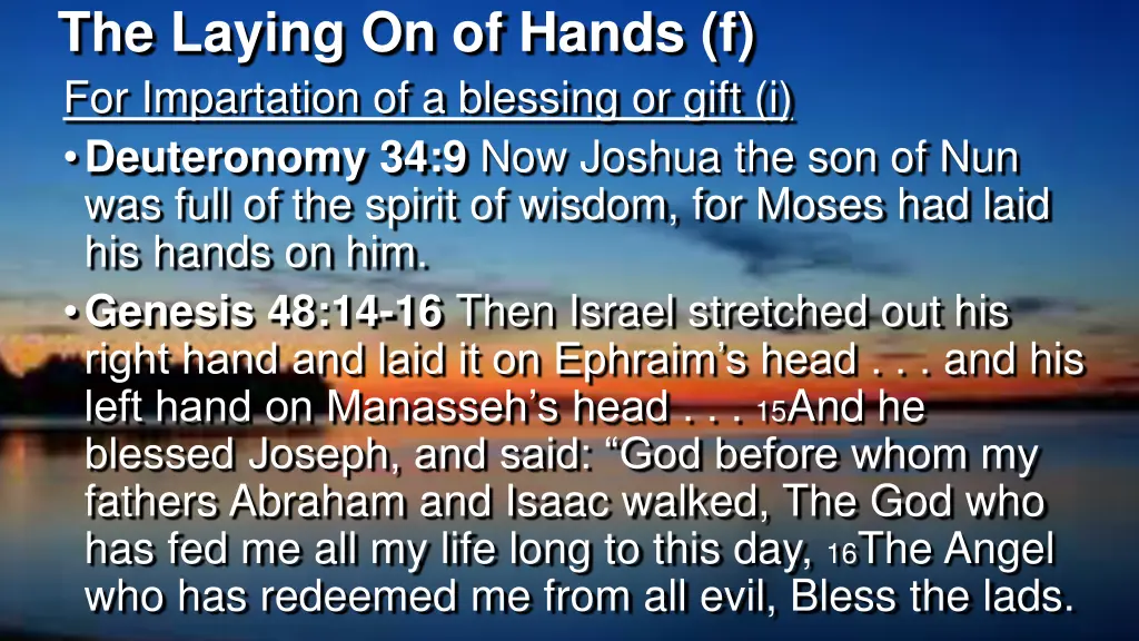 the laying on of hands f for impartation