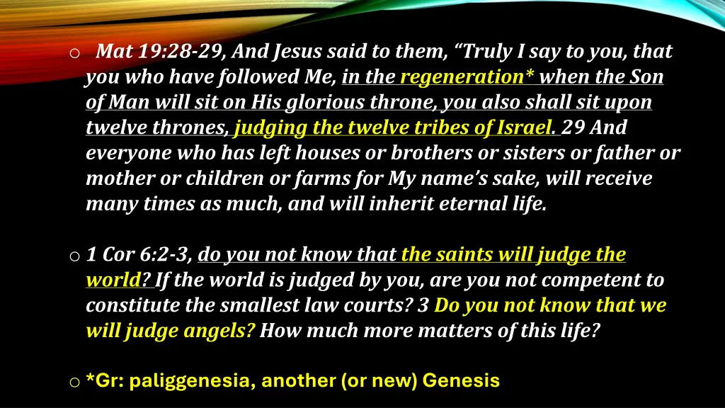 o mat 19 28 29 and jesus said to them truly