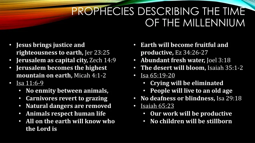 prophecies describing the time of the millennium