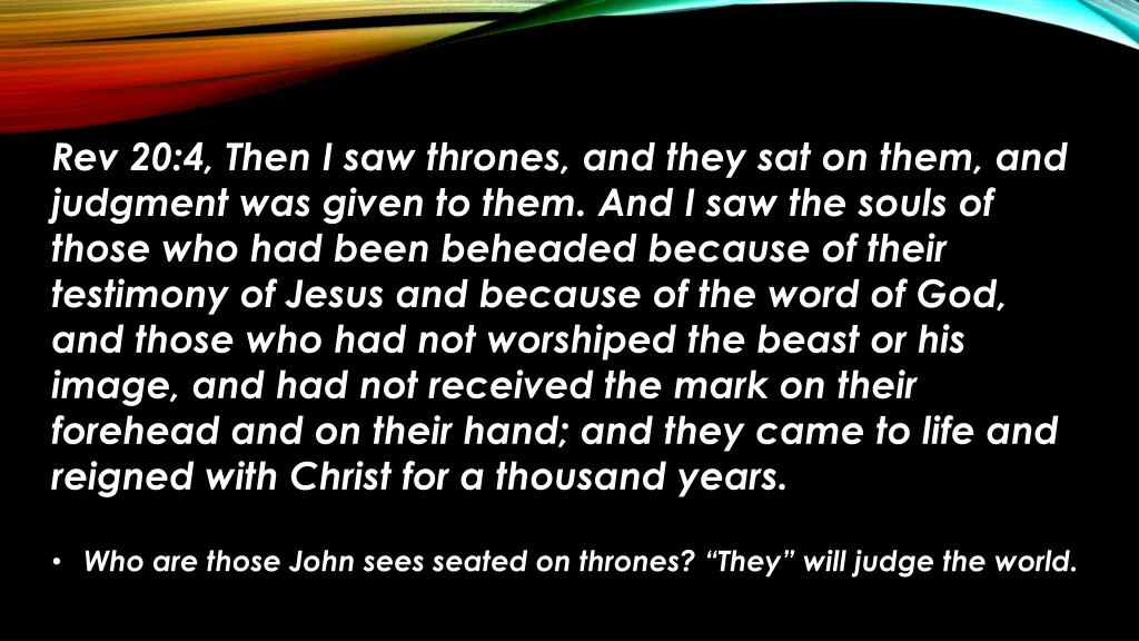 rev 20 4 then i saw thrones and they sat on them