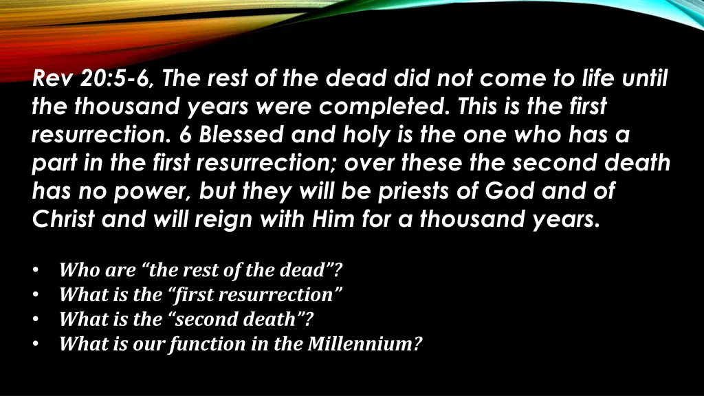 rev 20 5 6 the rest of the dead did not come