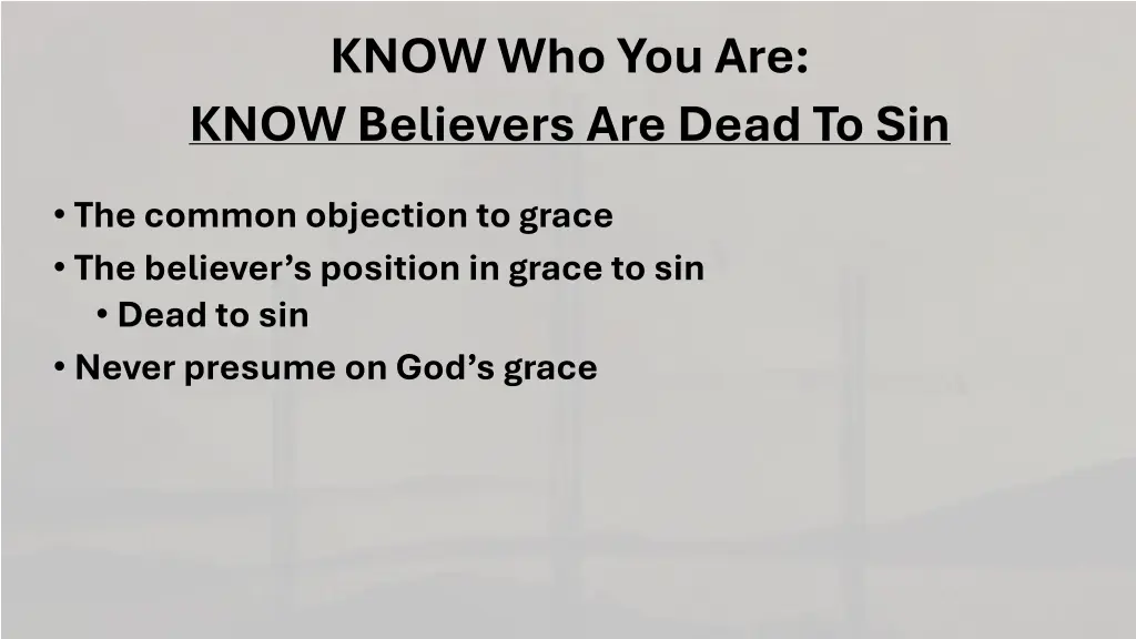 know who you are know believers are dead to sin
