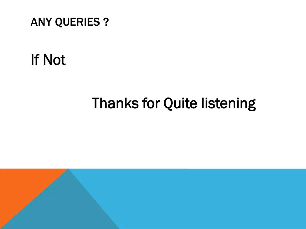 any queries