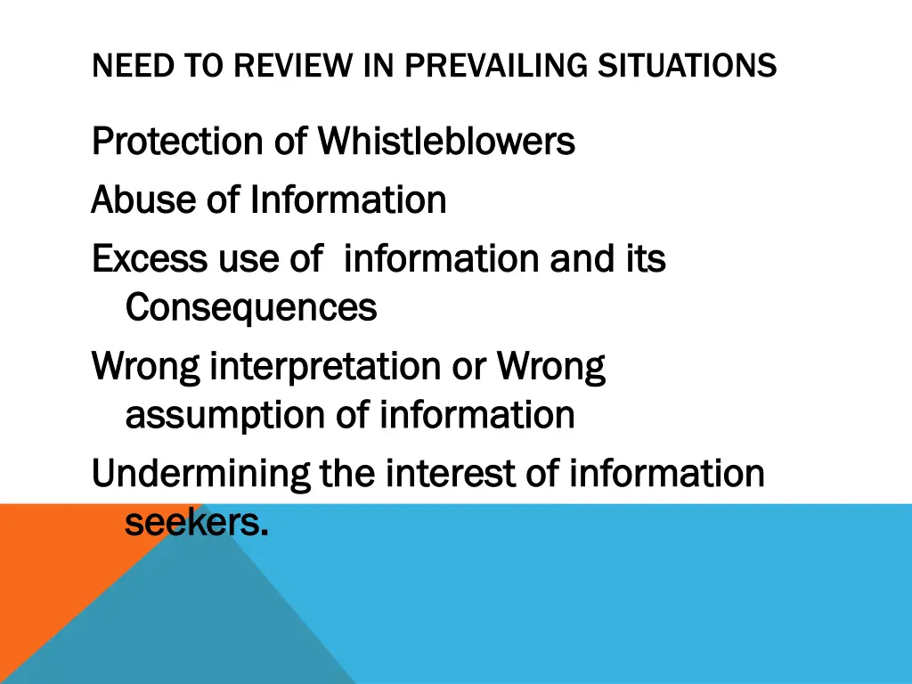 need to review in prevailing situations