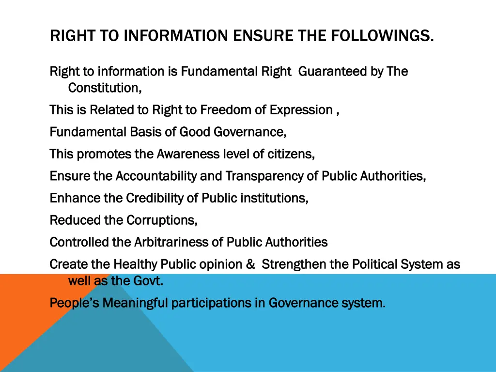 right to information ensure the followings