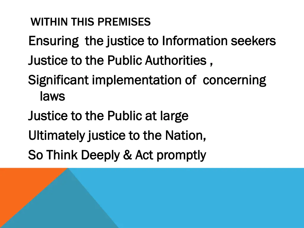 within this premises ensuring the justice