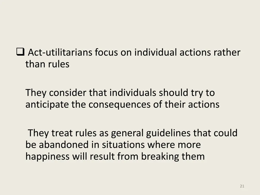 act utilitarians focus on individual actions