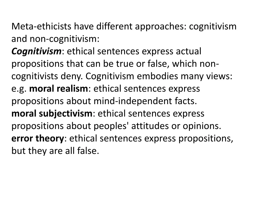 meta ethicists have different approaches