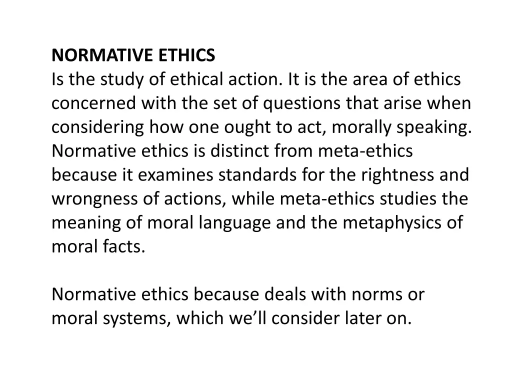 normative ethics is the study of ethical action