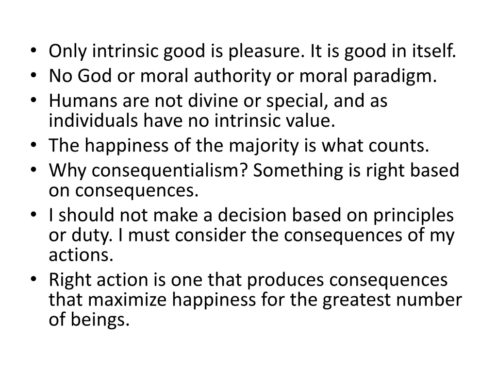 only intrinsic good is pleasure it is good