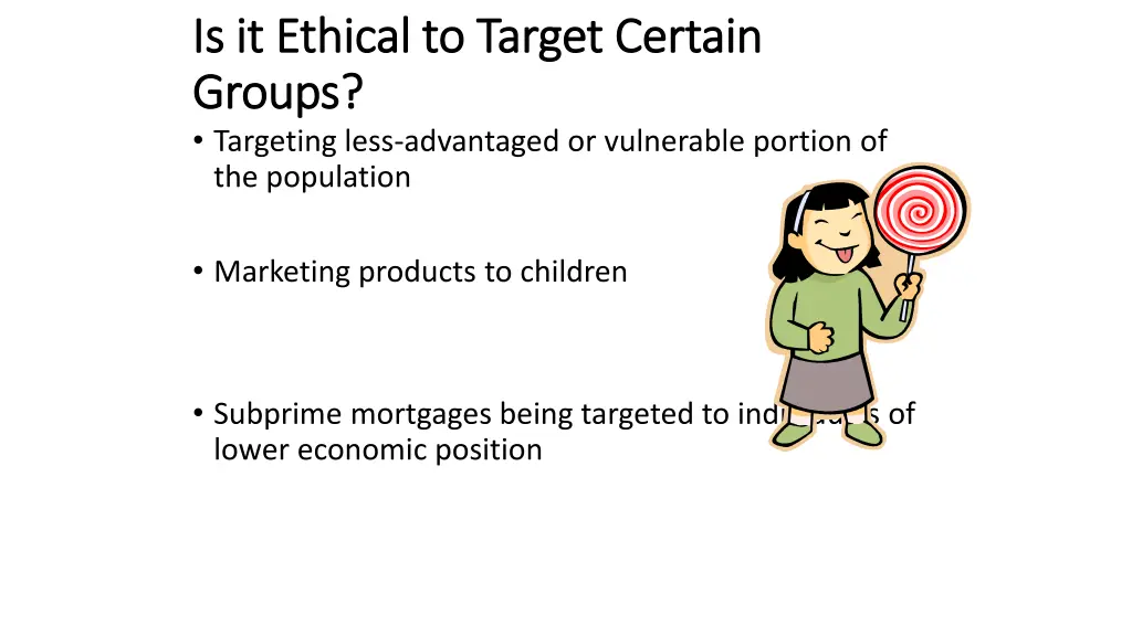 is it ethical to target certain is it ethical