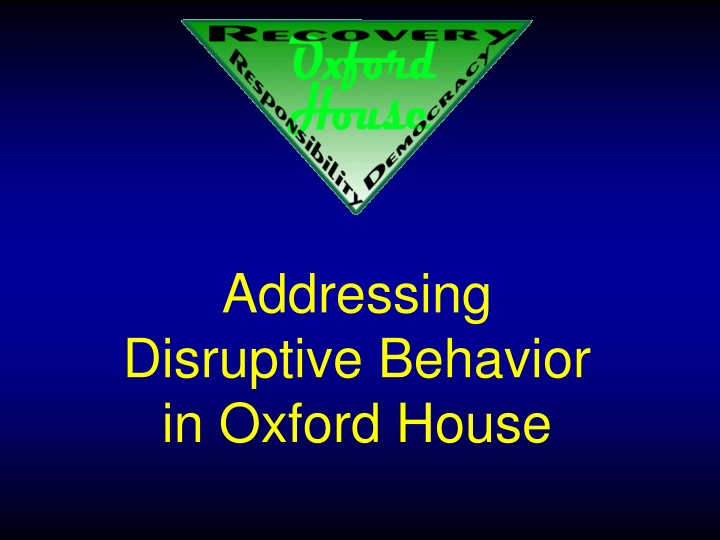 addressing disruptive behavior in oxford house