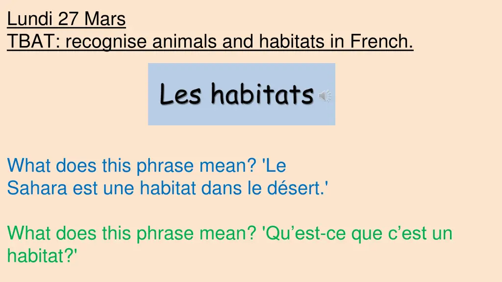 lundi 27 mars tbat recognise animals and habitats