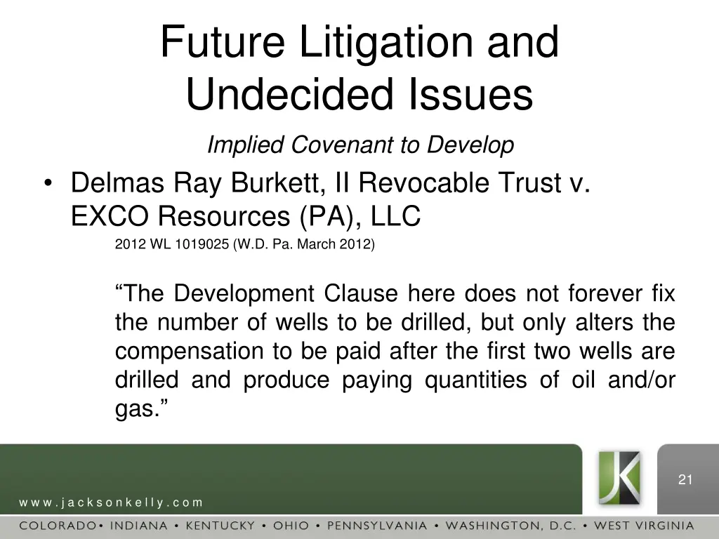 future litigation and undecided issues implied 1