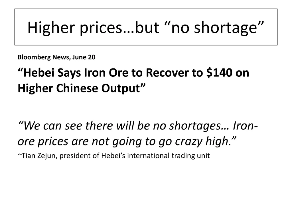 higher prices but no shortage