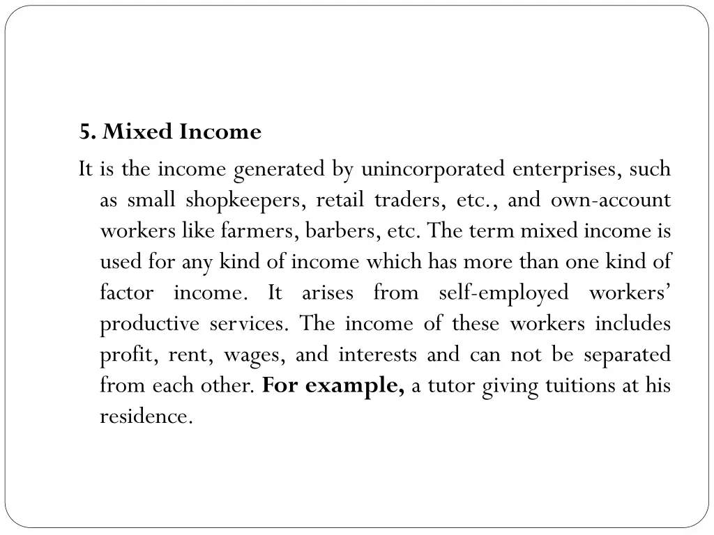 5 mixed income it is the income generated