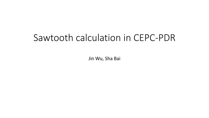 sawtooth calculation in cepc pdr