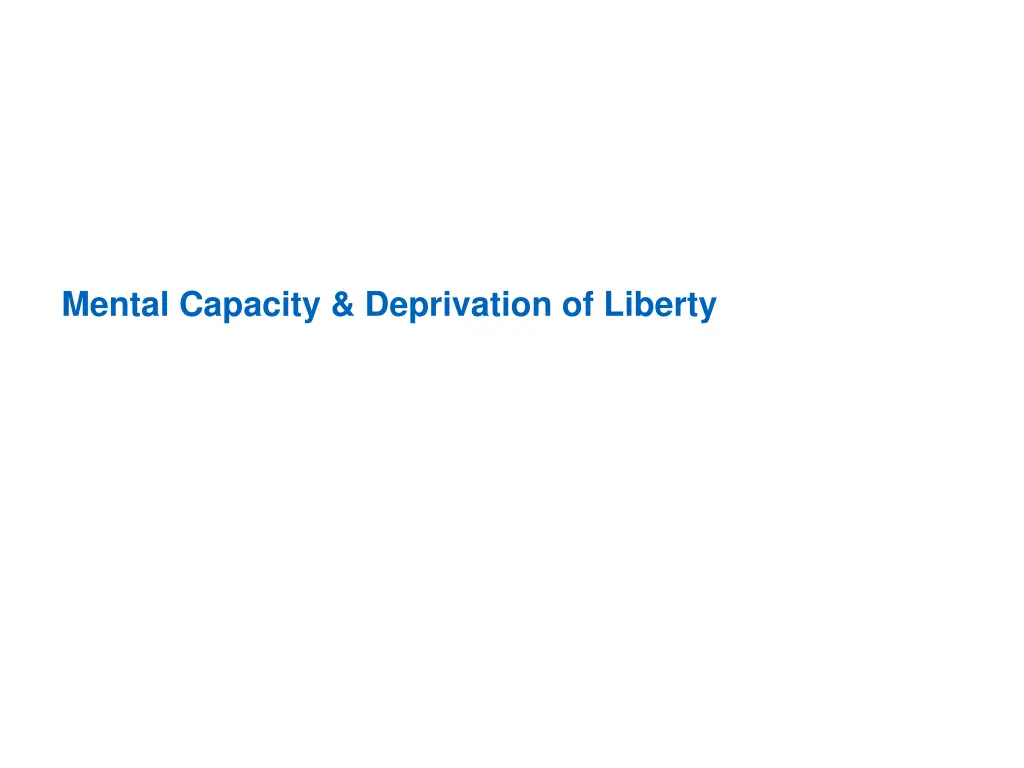 mental capacity deprivation of liberty