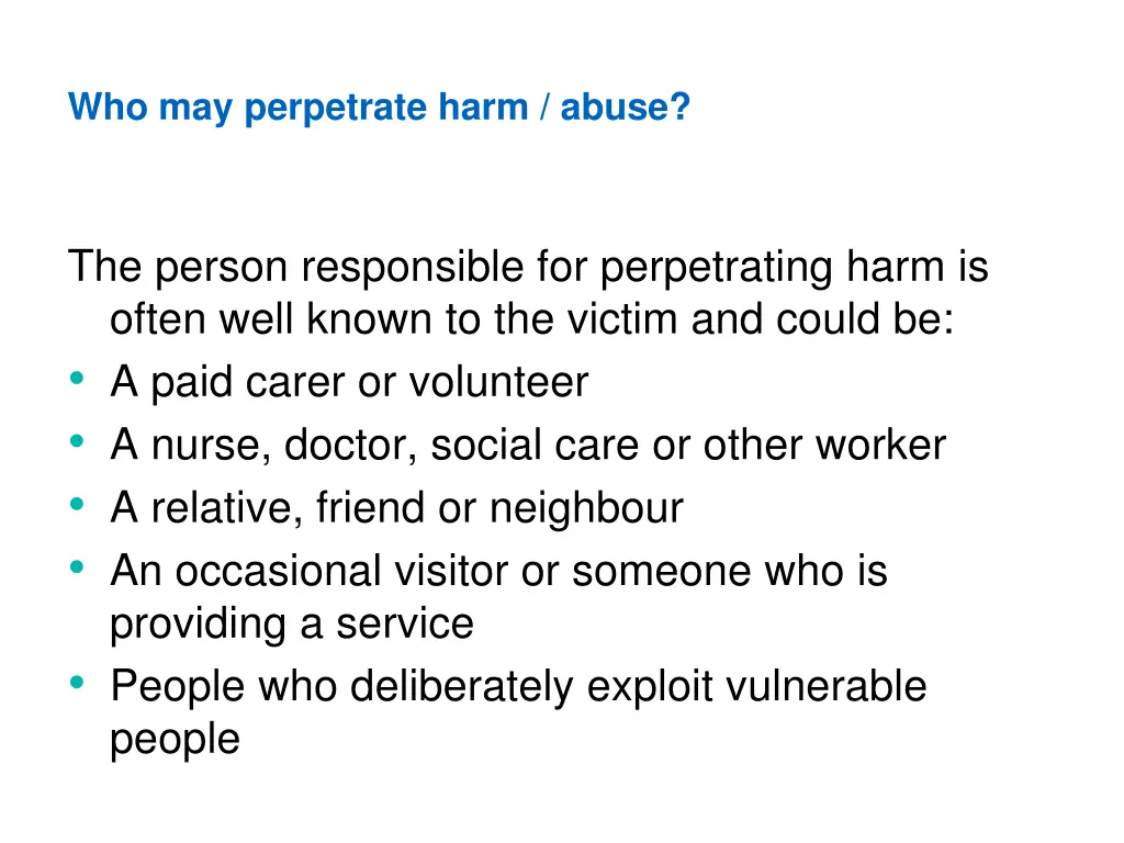 who may perpetrate harm abuse