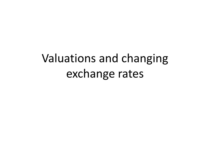 valuations and changing exchange rates