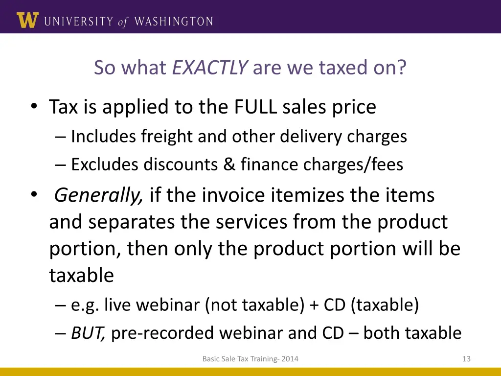 so what exactly are we taxed on