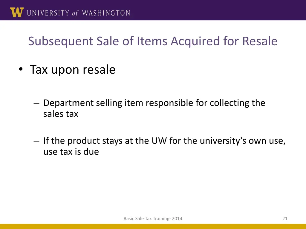 subsequent sale of items acquired for resale