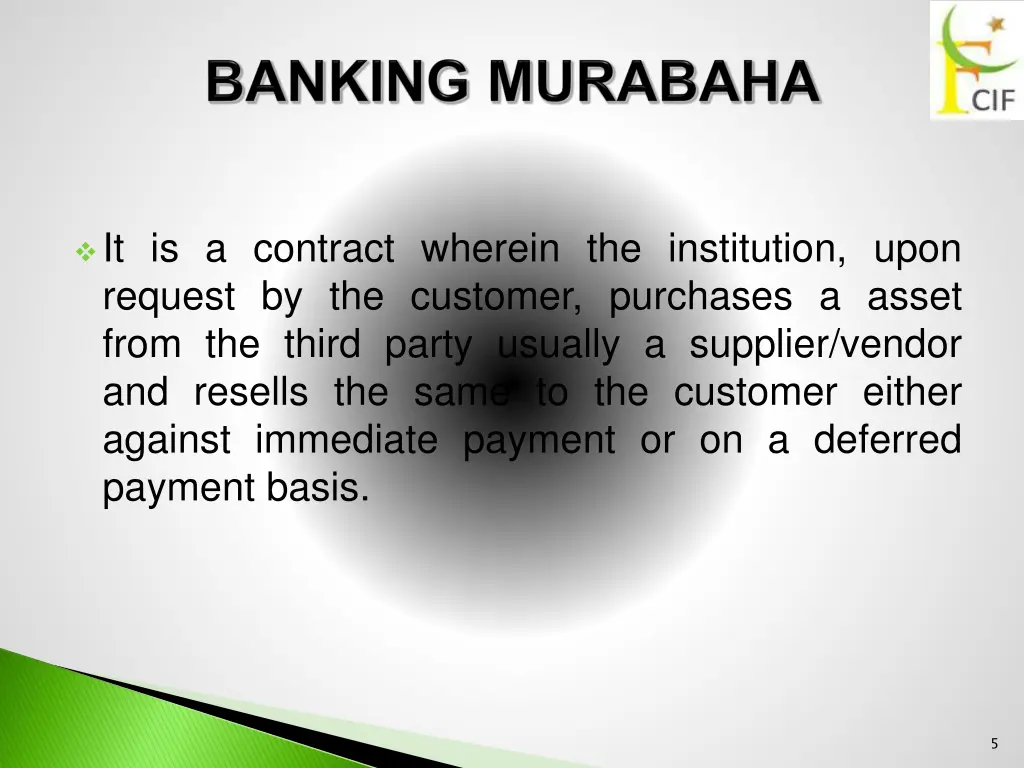 it is a contract wherein the institution upon