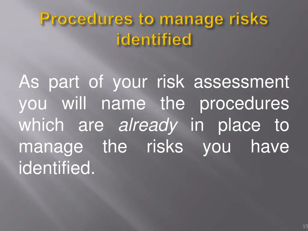 as part of your risk assessment you will name