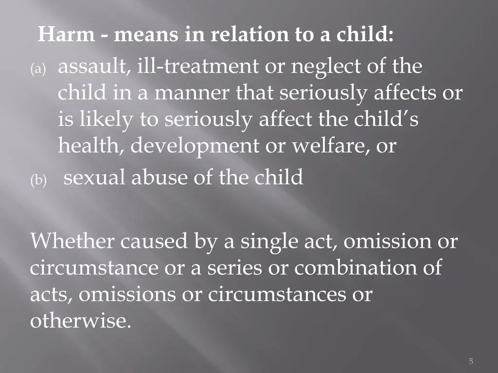 harm means in relation to a child a assault