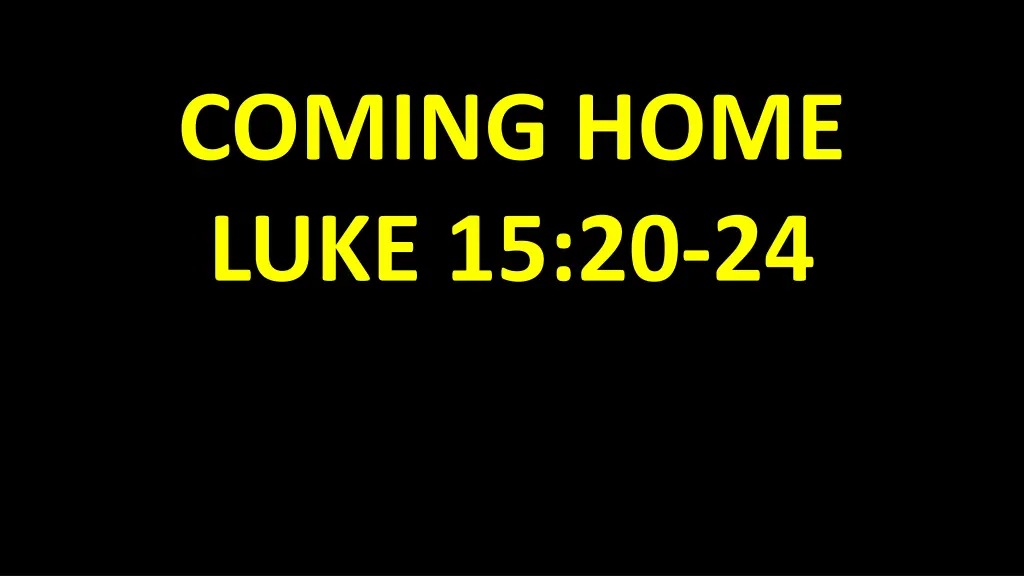 coming home luke 15 20 24