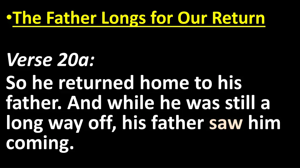 the father longs for our return
