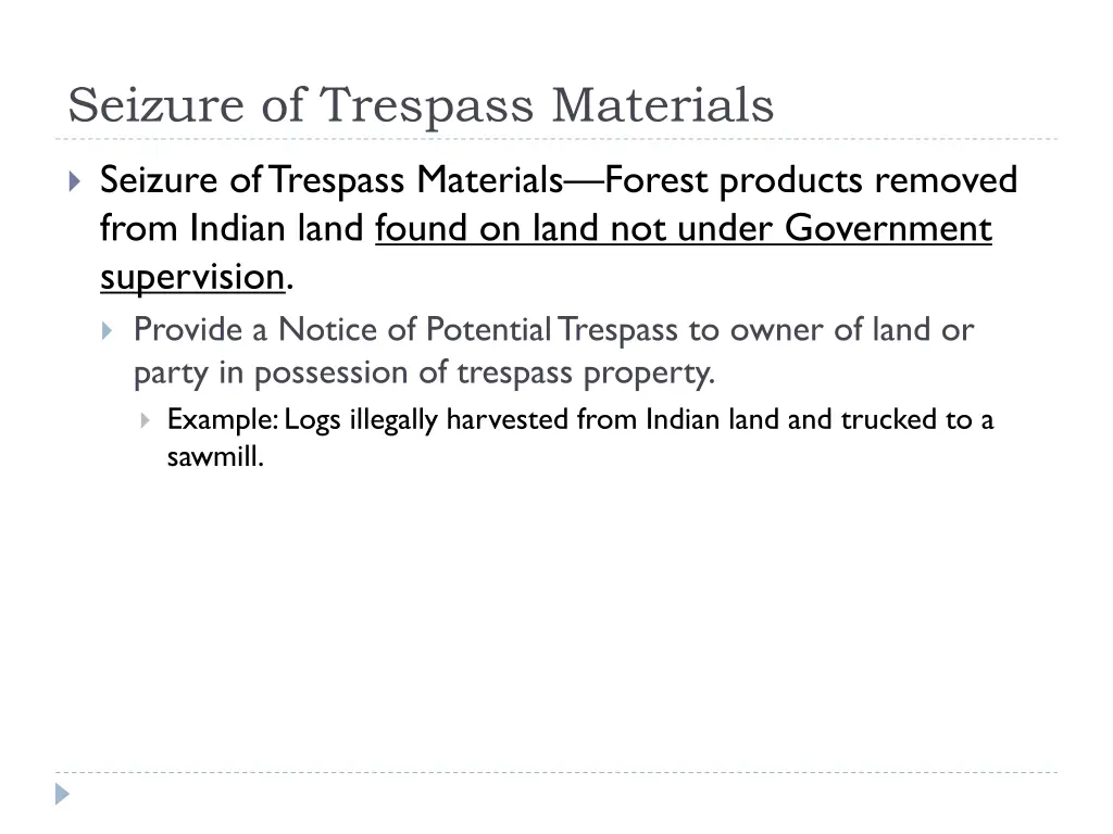 seizure of trespass materials