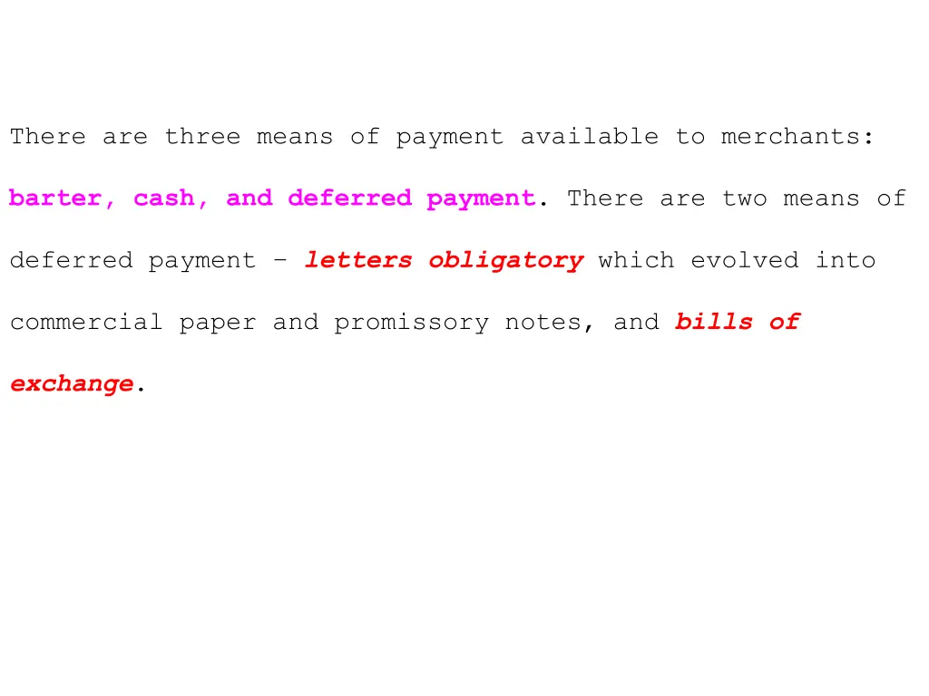 there are three means of payment available