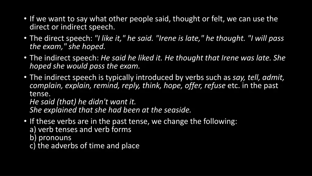 if we want to say what other people said thought
