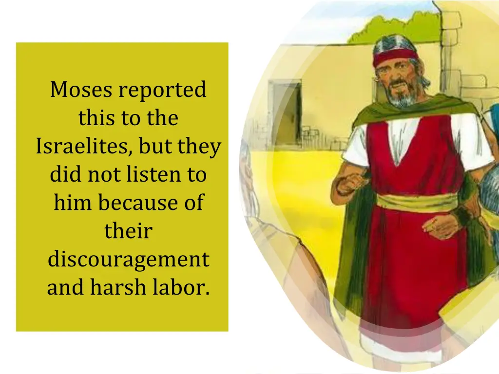 moses reported this to the israelites but they