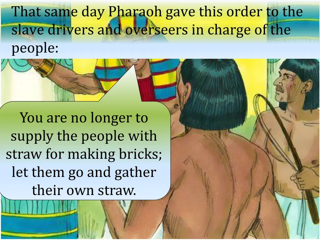 that same day pharaoh gave this order